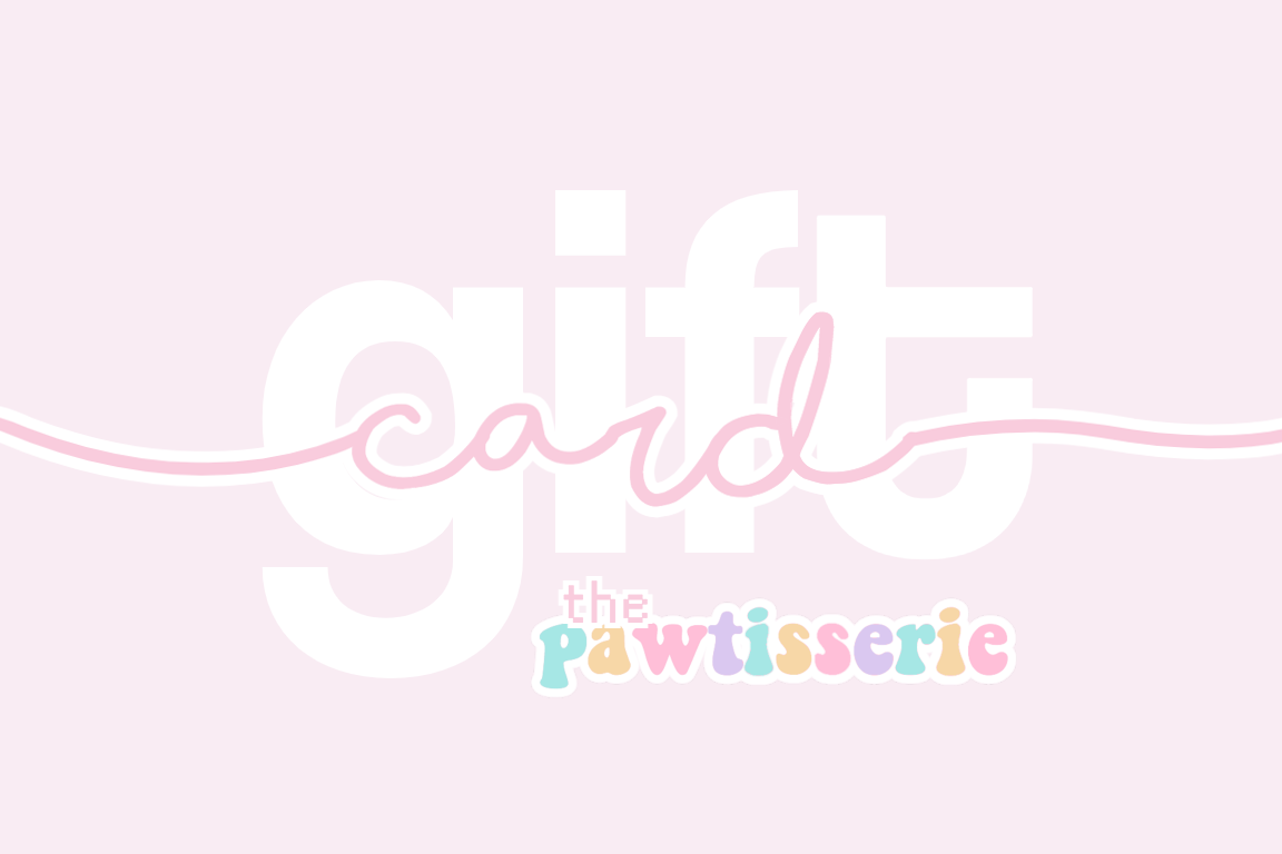 The Pawtisserie Gift Card (virtual)